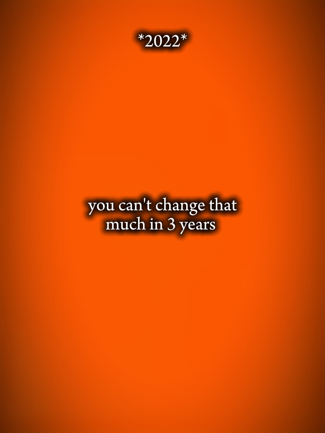 youcantchangein3year