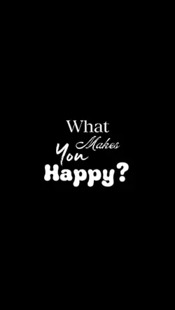 What Makes You Happy