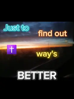 You're ways better