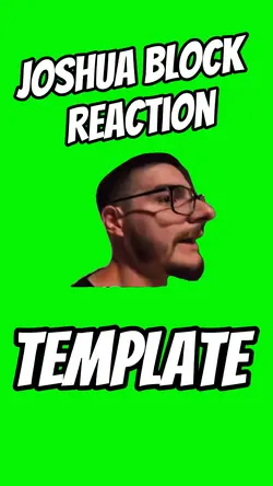 Josh Block Reaction