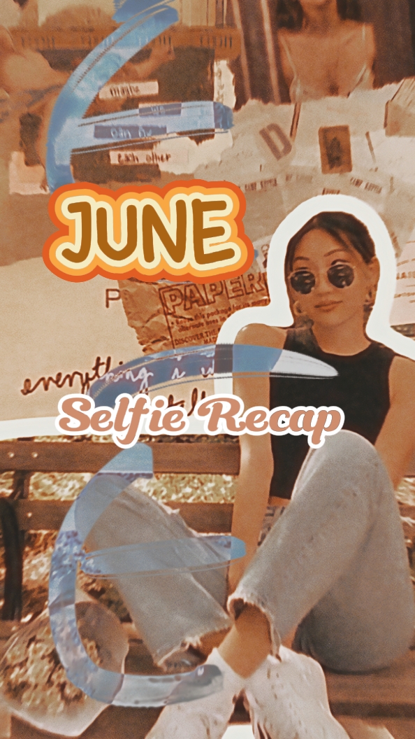 Selfie Recap 