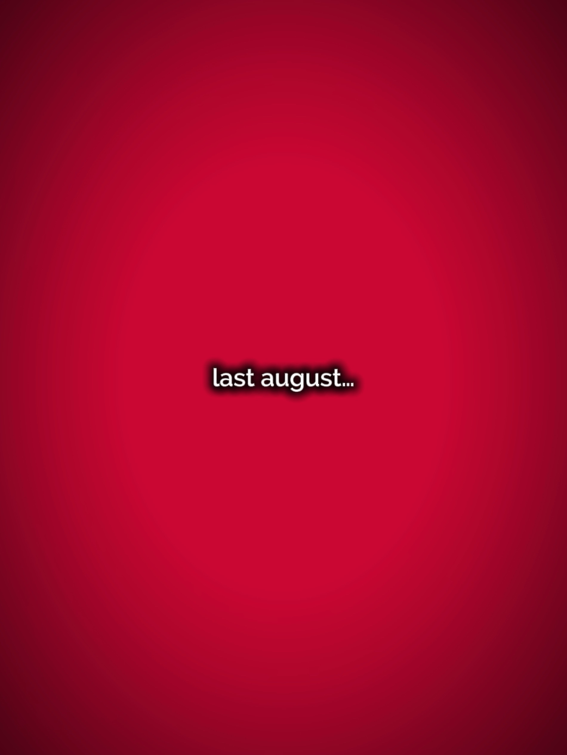 Im August dieses Jahres