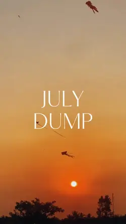 JULY DUMP 
