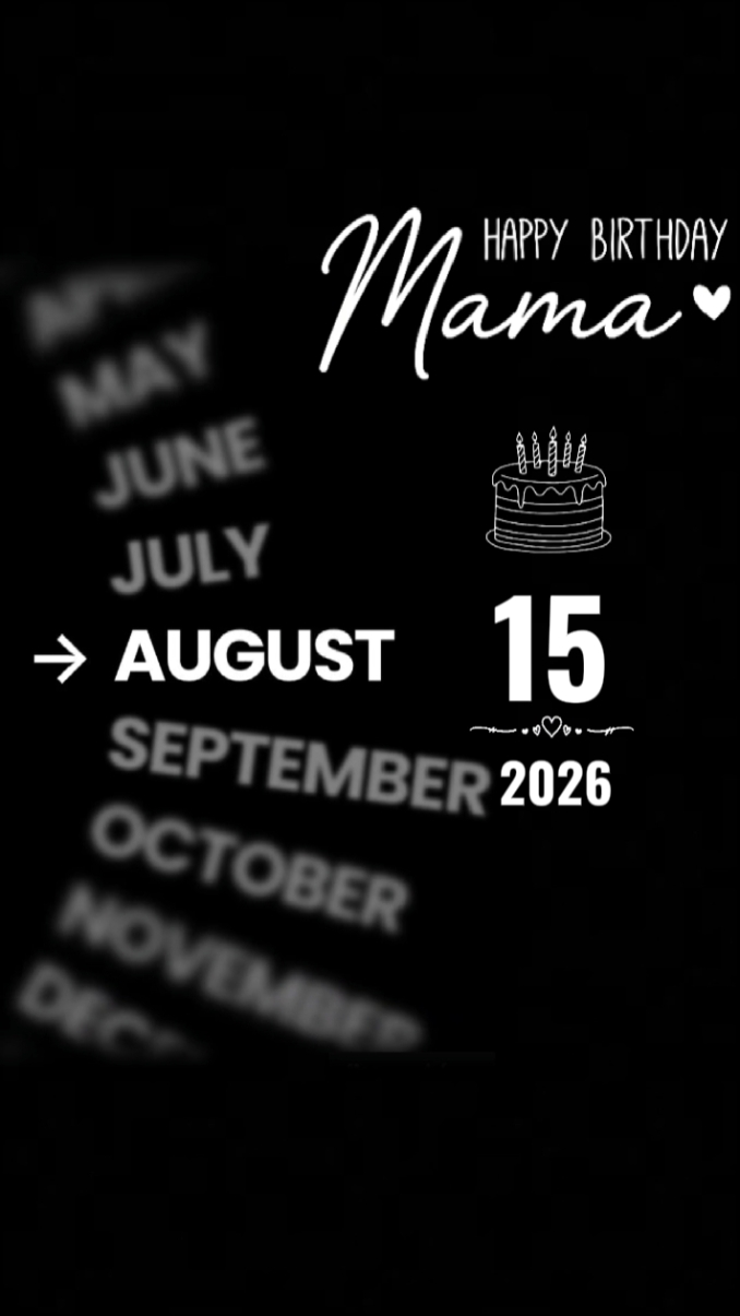 HBD MAMA 15 AUGUST