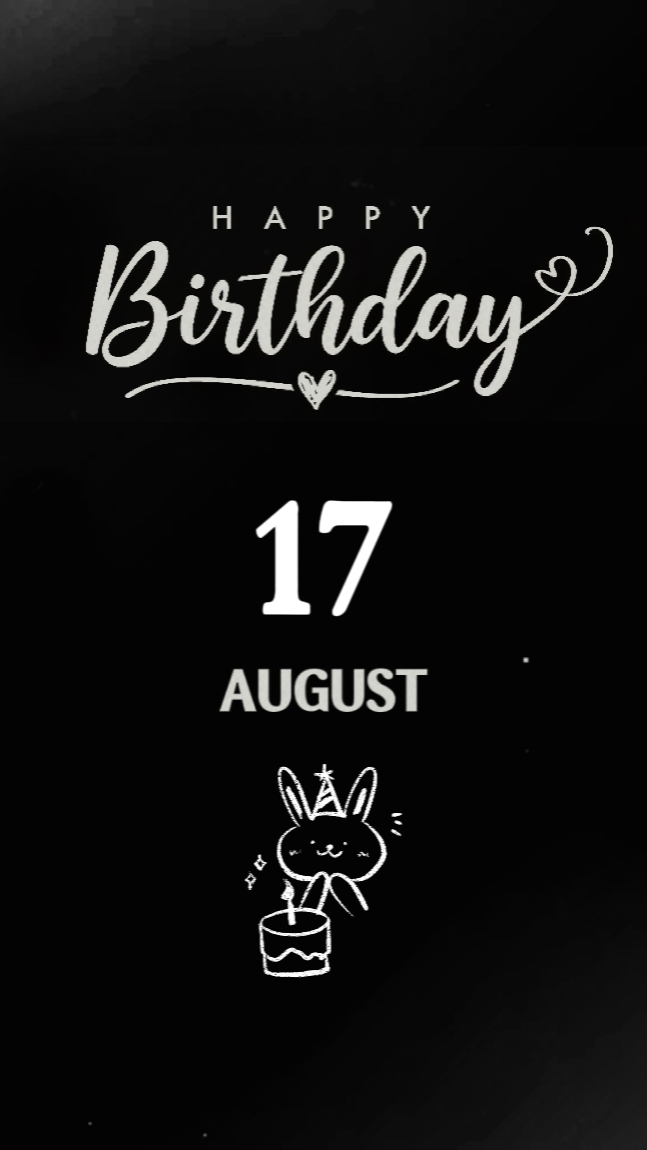 17 AUGUST BIRTHDAY