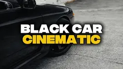 Black Car Cinematic