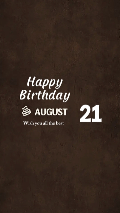 21 AUGUST BIRTHDAY 