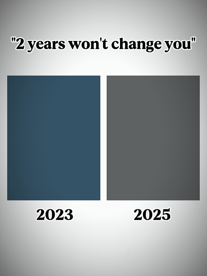 2yearswontchangeyou