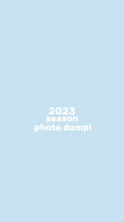2023 photo dump