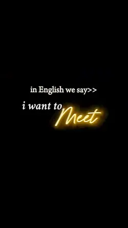 I Want to meet you