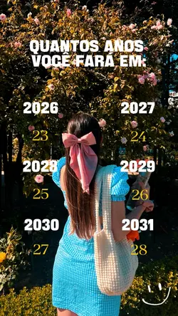sua idade em 6 anos