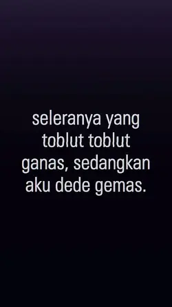 seleranya yg toblut