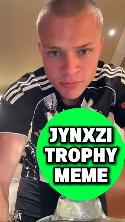 JYNXZI TROPHY MEME