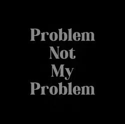 Problem Not My 
