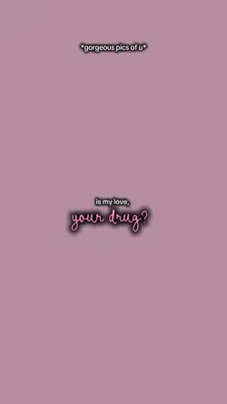 Yourloveismydrug