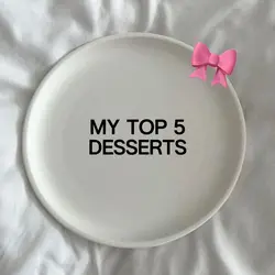 Top 5 desserts