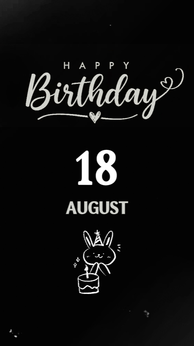 18 AUGUST BIRTHDAY