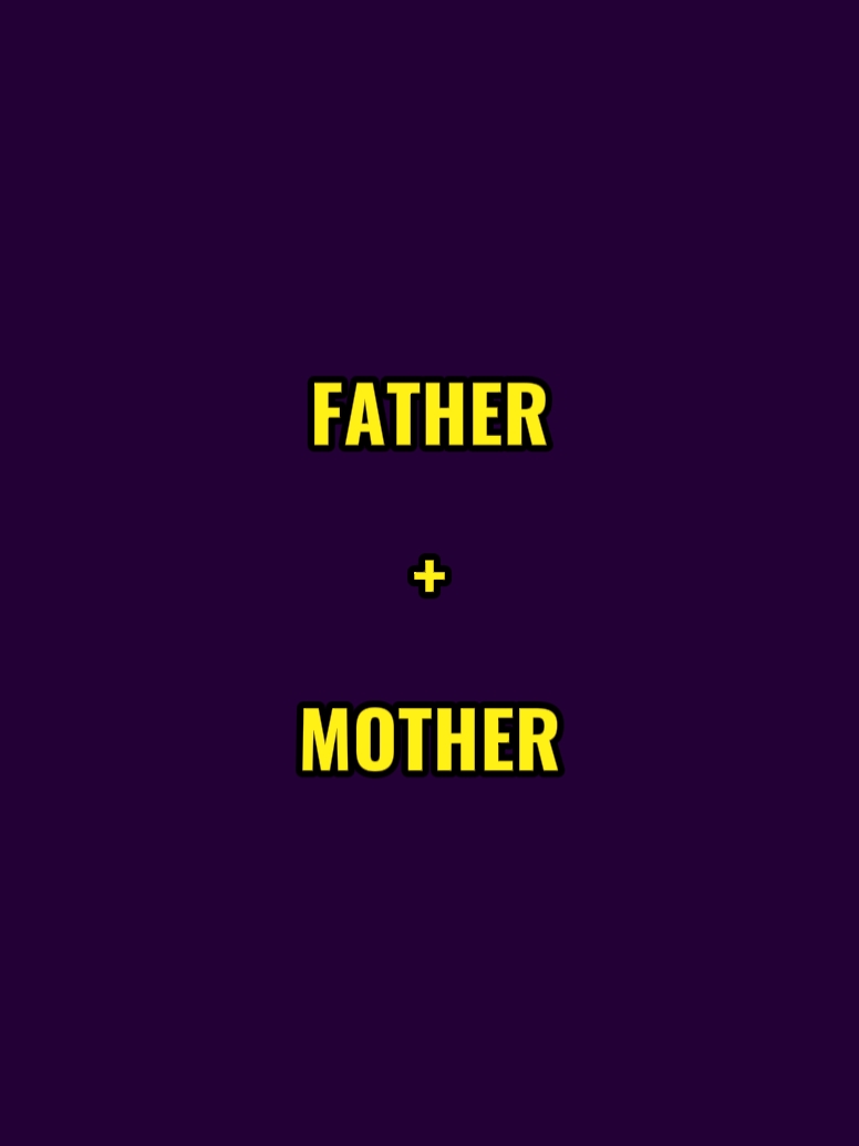 mother + father