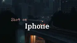 Shot on Iphone
