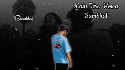 Main Tere Sambhal😫👀 