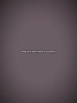 your bsf is pretty 