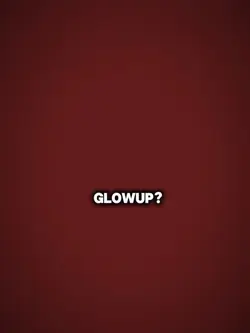 Glowup