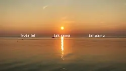 kota ini tak sama