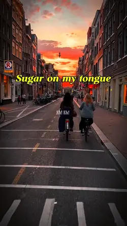 Sugar on my tongue