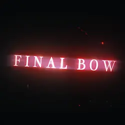 FINAL BOW