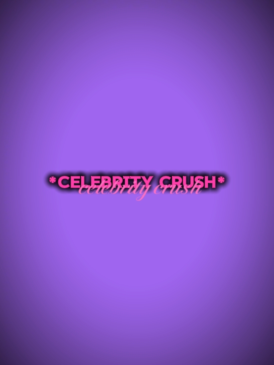 celebrity crush