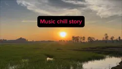 Music chill story