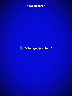 changed your hair