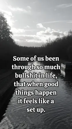 been through shit