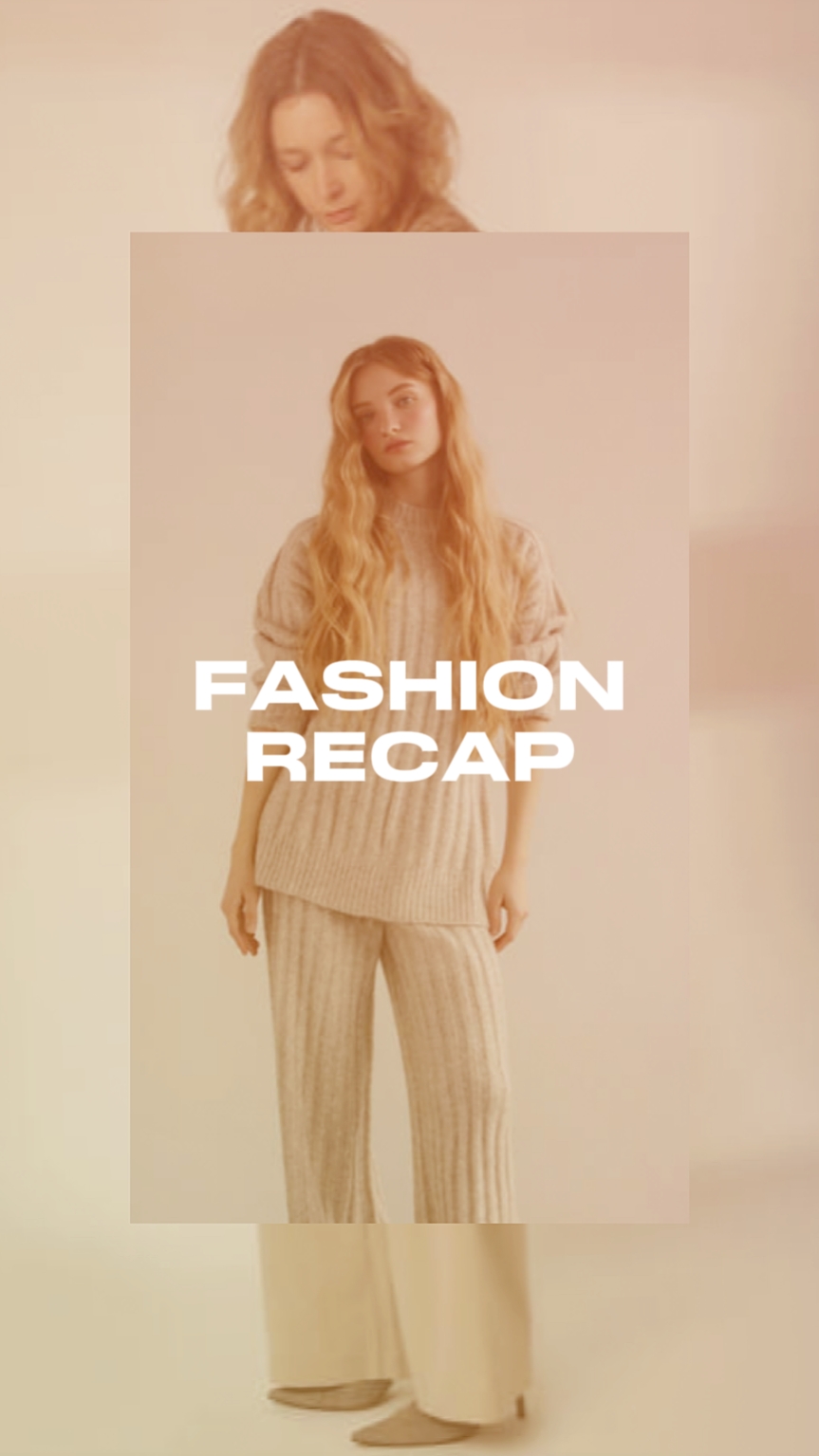 Fashion Recap