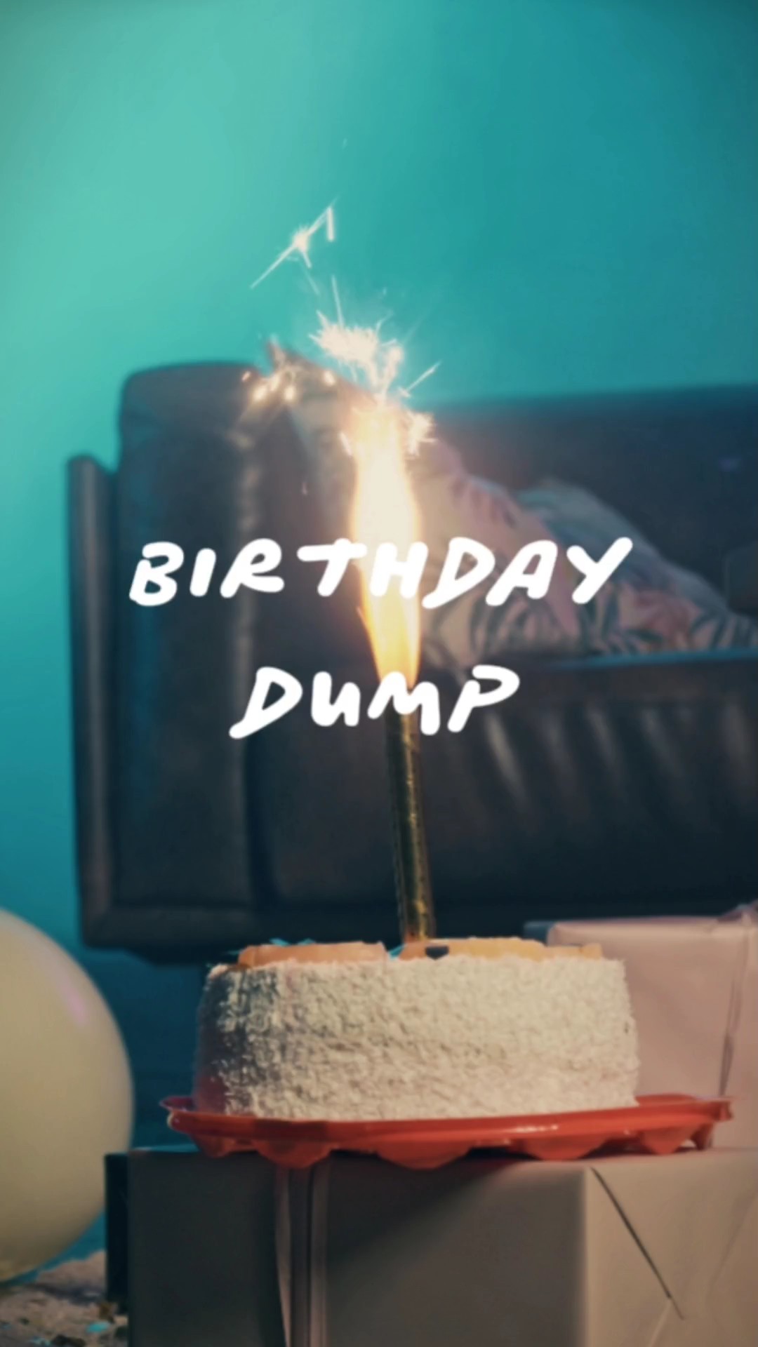 BIRTHDAY DUMP