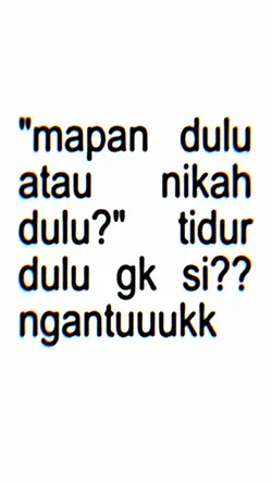 mapan dulu atau 