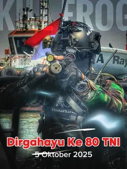 Dirgahayu TNI Ke 80 
