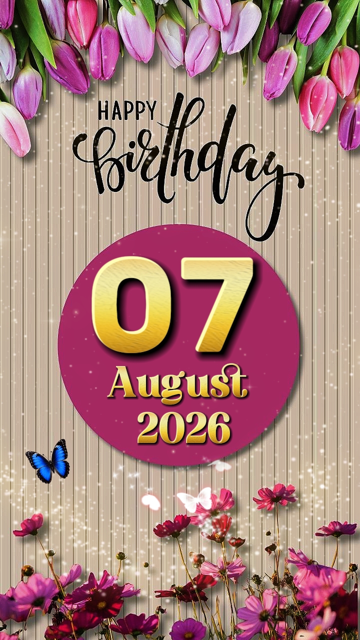 HBD 07 August 2026
