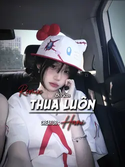 THUA LUÔN - 28 ảnh 