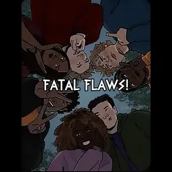 Fatal flaws