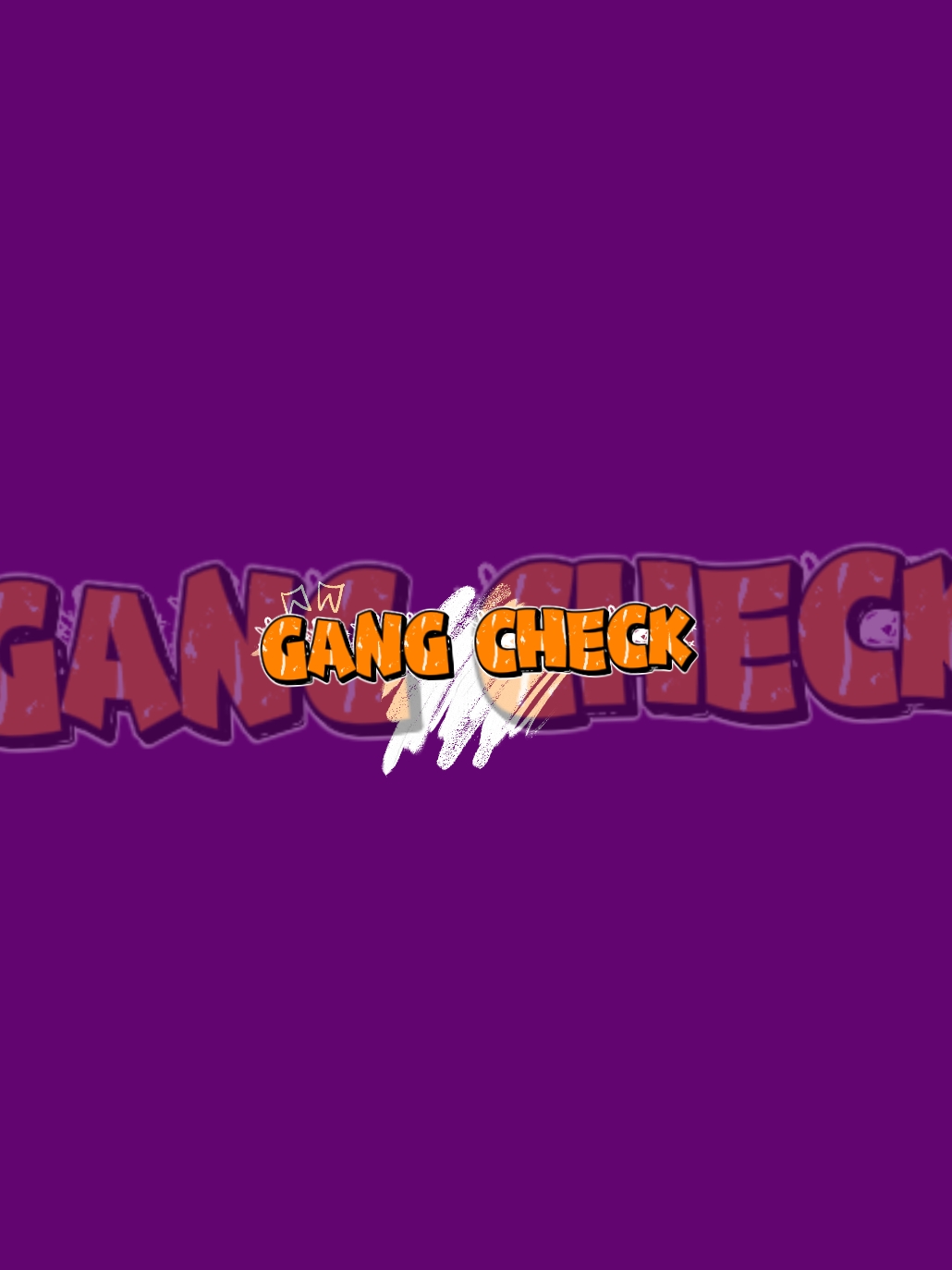 gang check