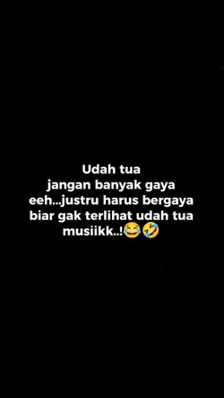 udah tua jangan bany