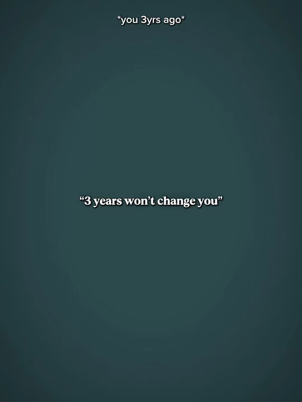 3yrsWontChangeYou