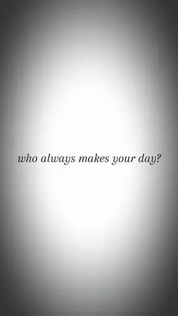 Who makes your day?