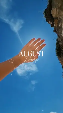 AUGUST DUMP 2026