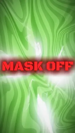 Mask Off 🎵