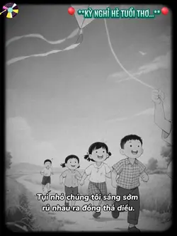 Kỳ nghỉ hè tuổi thơ!