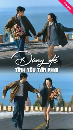 Đừng để tình yêu tàn