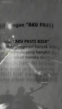 "AKU PASTI BISA"