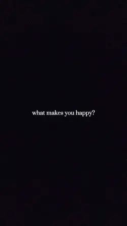 What makes you happy